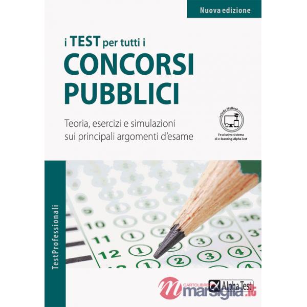 Test per tutti i concorsi pubblici. Teoria, esercizi e simulazioni sui principali argomenti d'esame. Ediz. MyDesk. Con Contenuto