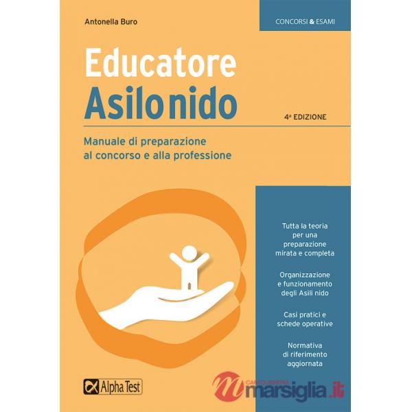 Educatore asilo nido. Manuale di preparazione al concorso e alla professione