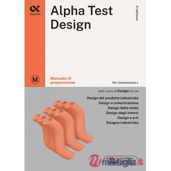 Alpha Test. Design. Manuale di preparazione. Ediz. MyDesk