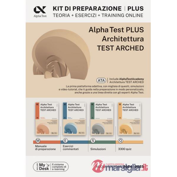Alpha test plus. Architettura. Test Arched. Kit di preparazione Plus. Per l'ammissione a tutti i corsi di laurea in Architettura