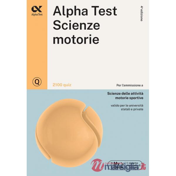 Alpha Test. Scienze motorie. 2100 quiz. Ediz. MyDesk. Con Contenuto digitale per download e accesso online