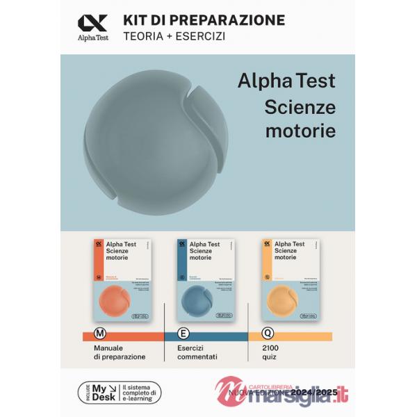 Alpha Test Scienze Motorie. Kit di preparazione. Manuale di preparazione. Esercizi commentati. 2000 quiz. Ediz. MyDesk. Con Cont