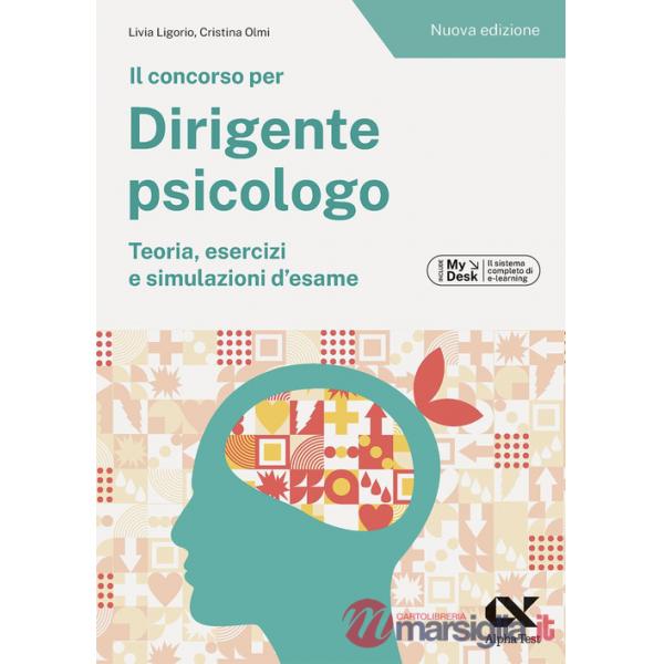Concorso per dirigente psicologo. Teoria, esercizi e simulazioni d'esame. Ediz. MyDesk. Con Contenuto digitale per download e ac