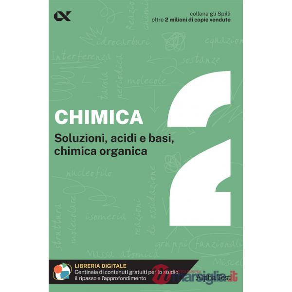 Chimica. Con estensioni online. Vol. 2: Soluzioni, acidi e basi, chimica organica