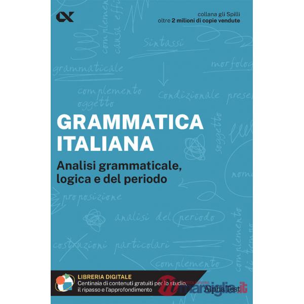 Grammatica italiana. Analisi grammaticale, logica e del periodo. Con estensioni online