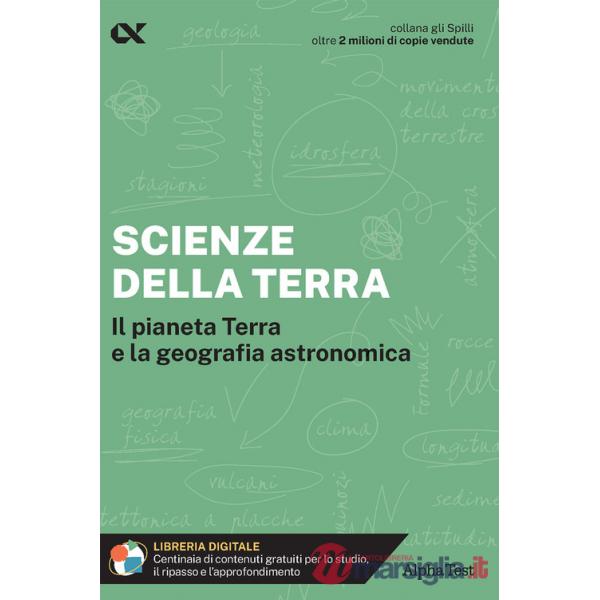 Scienze della Terra. Il pianeta Terra e la geografia astronomica. Con estensioni online