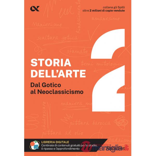 Storia dell'arte. Con estensioni online. Vol. 2: Dal Gotico al Neoclassicismo