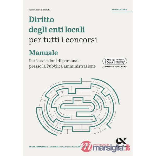 Diritto degli enti locali per tutti i concorsi. Manuale. Per le selezioni di personale presso la Pubblica amministrazione. Ediz.