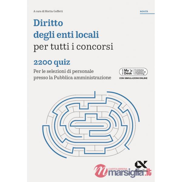 Diritto enti locali per tutti i concorsi. 2200 quiz. Per le selezioni di personale presso la Pubblica amministrazione. Ediz. MyD