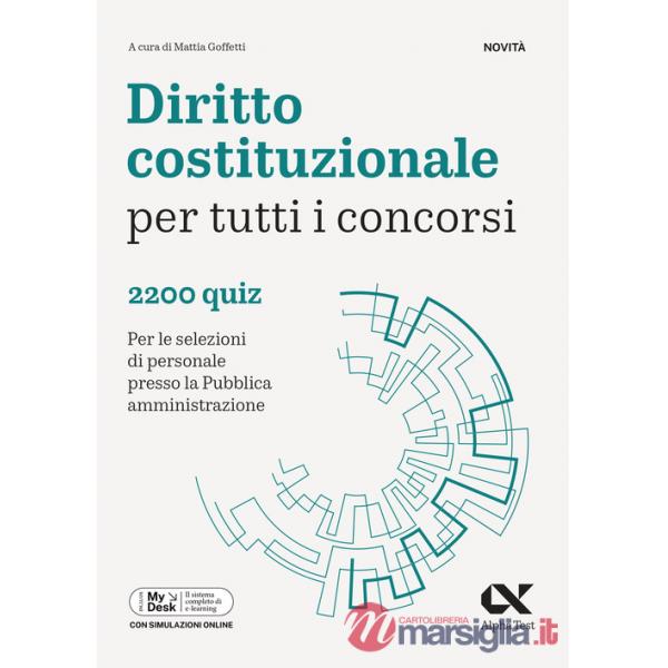 Diritto costituzionale per tutti i concorsi. 2200 quiz. Per le selezioni di personale presso la Pubblica Amministrazione. Ediz. 