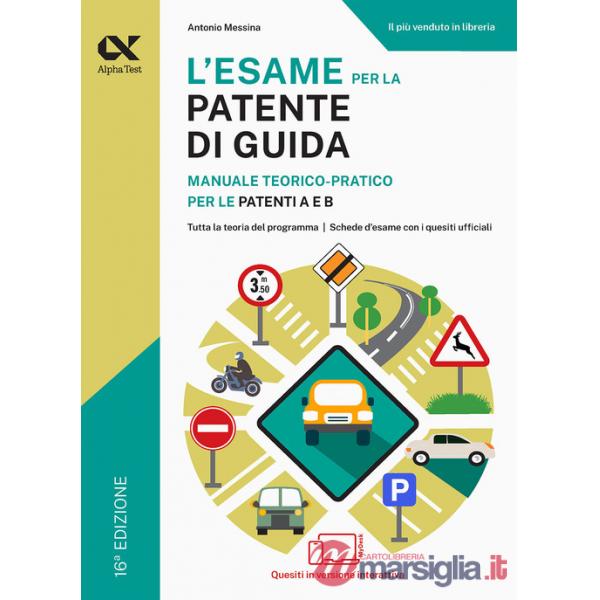 Esame per la patente di guida. Manuale teorico-pratico per le patenti A e B. Ediz. MyDesk. Con Contenuto digitale per download e