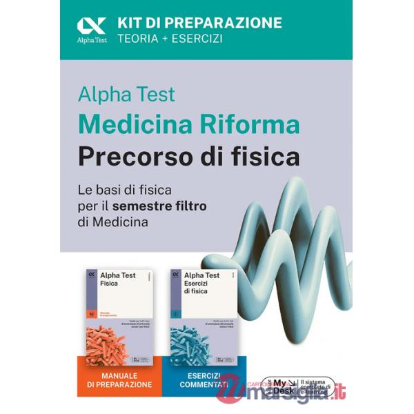 Alpha Test Medicina Riforma Precorso di Fisica. Edizione 2025. Per esami di ammissione universitaria e primo semestre di Medicin