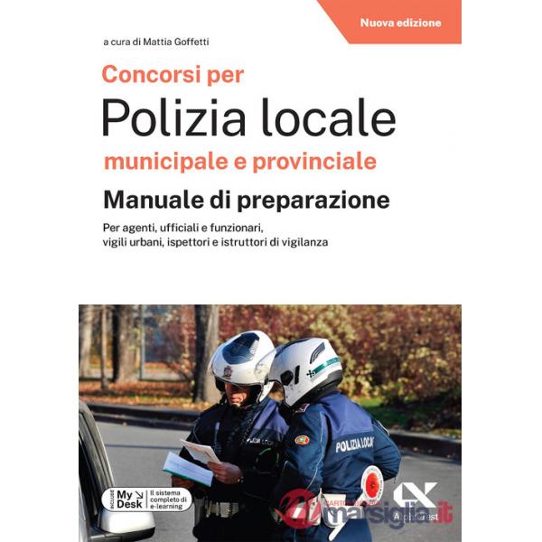 Concorsi per polizia locale - manuale di preparazione. Con videolezioni e piattaforma MyDesk