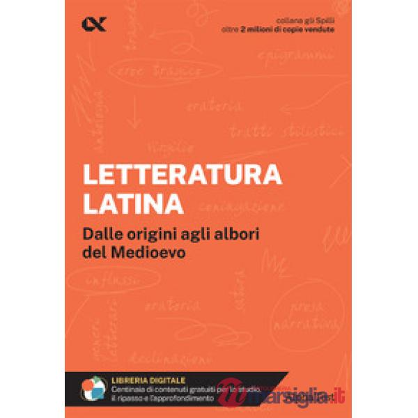 Letteratura latina. Per interrogazioni, verifiche, esame di maturità