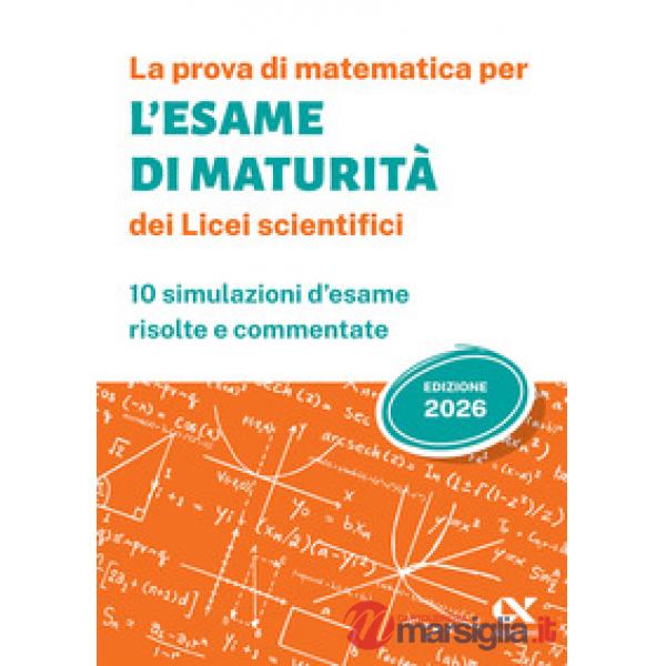 Prova di matematica per l'Esame di Maturità 2026 dei Licei scientifici (La)