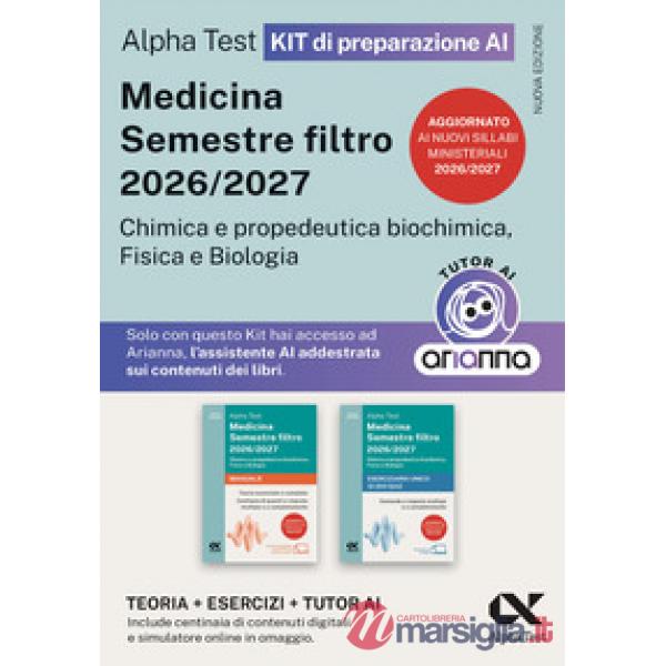 Alpha Test Medicina. Semestre filtro 2026-2027. Chimica e propedeutica biochimica, fisica e biologia. Kit di preparazione. Con t