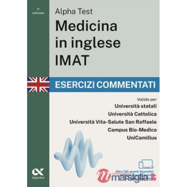 Alpha Test. Medicina in inglese IMAT 2026-2027. Esercizi commentati. Per test di ammissione universitari. Con simulatore online