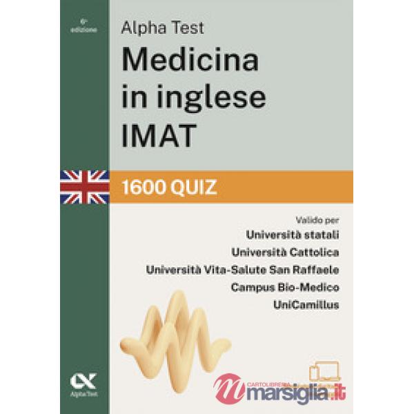 Alpha Test. Medicina in inglese IMAT 2026-2027. 1600 quiz. Per test di ammissione universitari. Con simulatore online