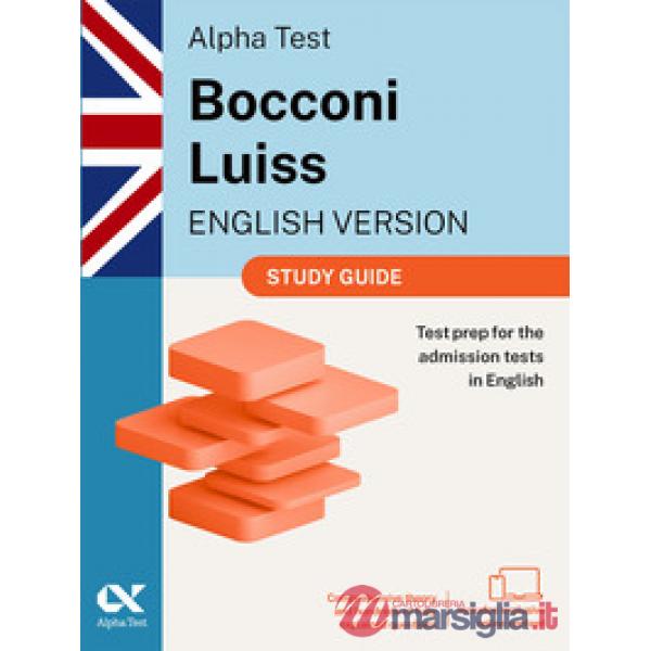 Alpha Test Bocconi Luiss. English version 2026-2027. Study guide. For university admission tests. Con espansione online