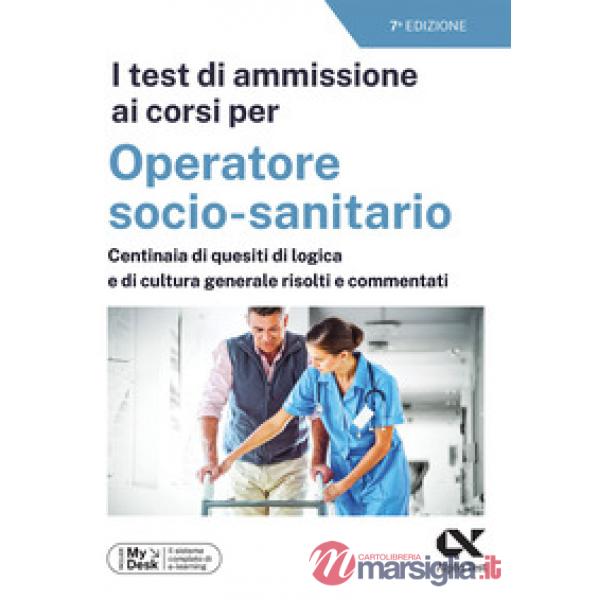 Test di ammissione ai corsi per Operatore Socio Sanitario. Con simulatore online (I)