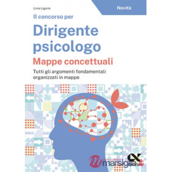 Concorso per dirigente psicologo. Mappe concettuali (Il)