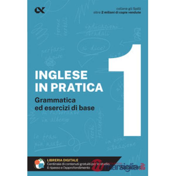 Inglese in pratica (L'). Vol. 1: Livello di base