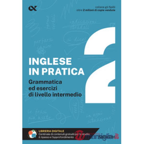 Inglese in pratica (L'). Vol. 2: Livello intermedio