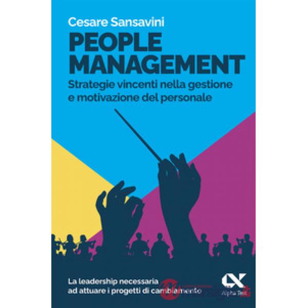 People management. Strategie vincenti nella gestione e motivazione del personale