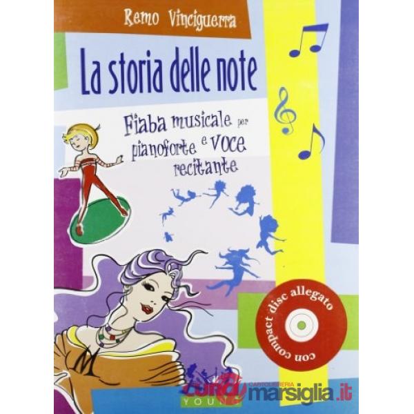 Storia delle note. Fiaba musicale per pianoforte e voce recitante. Con CD-Audio (La)