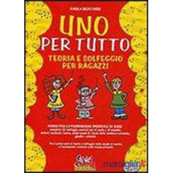 UNO PER TUTTO. TEORIA E SOLFEGGIO PER RAGAZZI. CON CD AUDIO