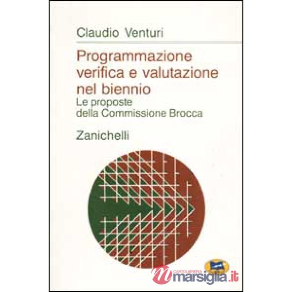 Programmazione verifica e valutazione nel biennio. Le proposte della commissione
