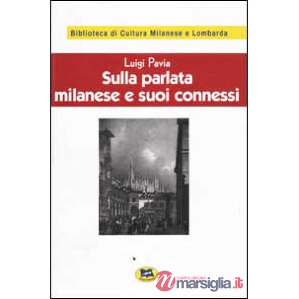 Sulla parlata milanese e suoi connessi [1928]