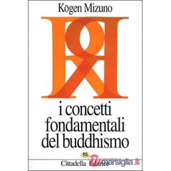 Concetti fondamentali del buddhismo (I)