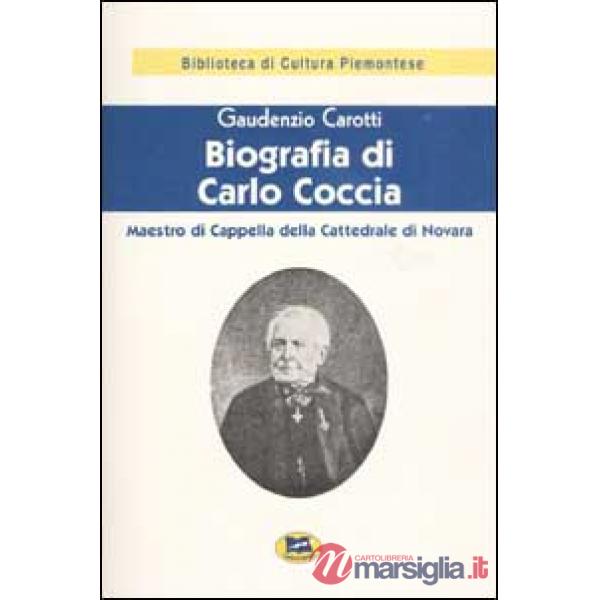 Biografia di Carlo Coccia. Maestro di cappella della Cattedrale di Novara
