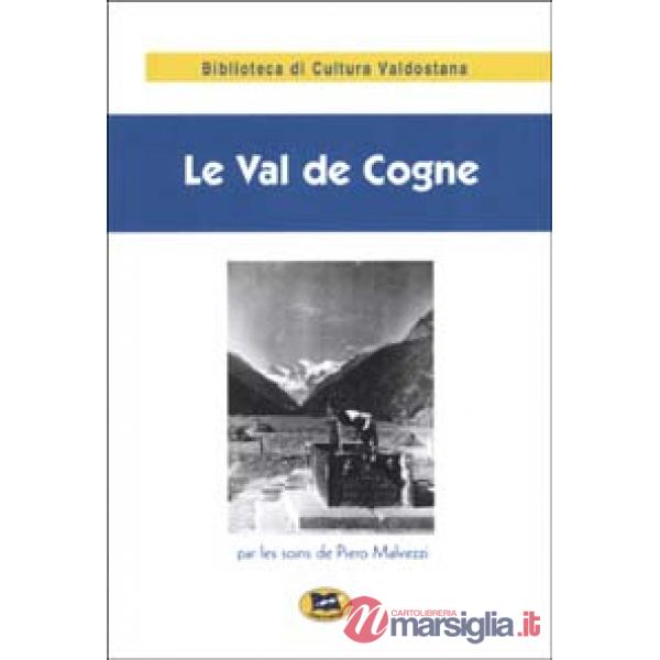 Val de Cogne. Recueil de textes rares publiés par le soins de Piero Malvezzi (Le