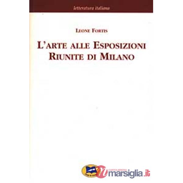 Arte alle Esposizioni Riunite di Milano [1895] (L')
