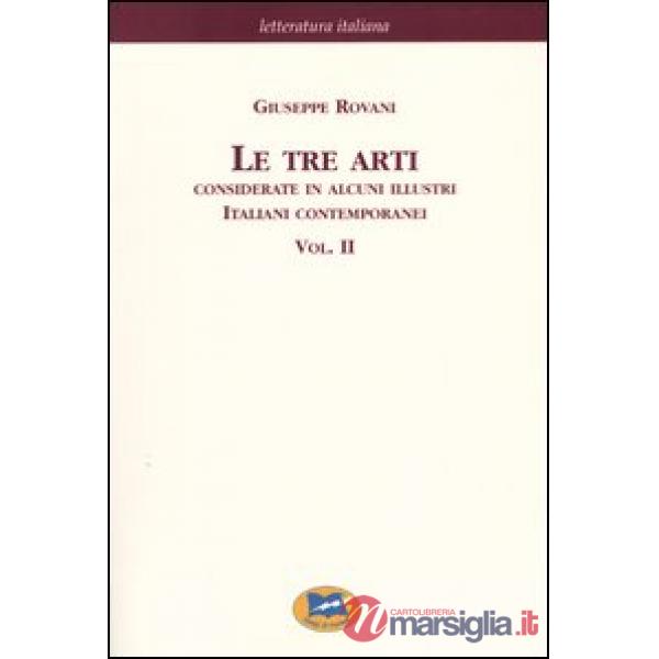 Tre arti. Considerate in alcuni illustri italiani contemporanei [1874] (Le). Vol