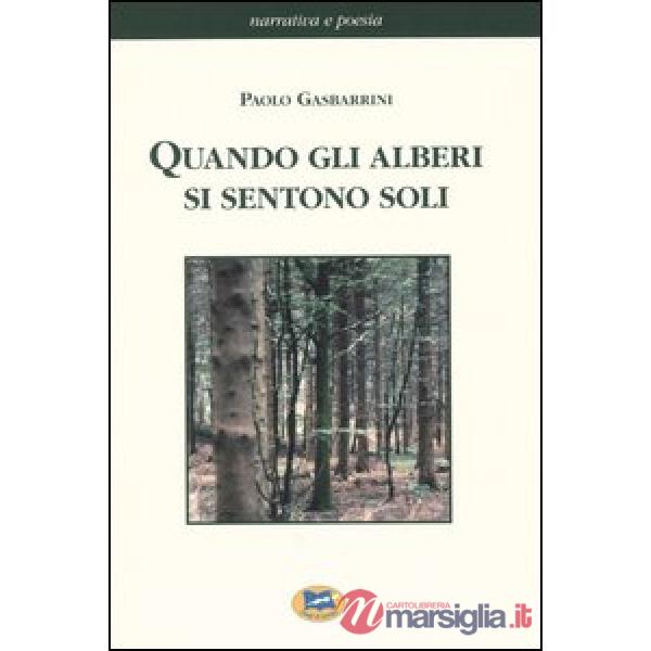 Quando gli alberi si sentono soli