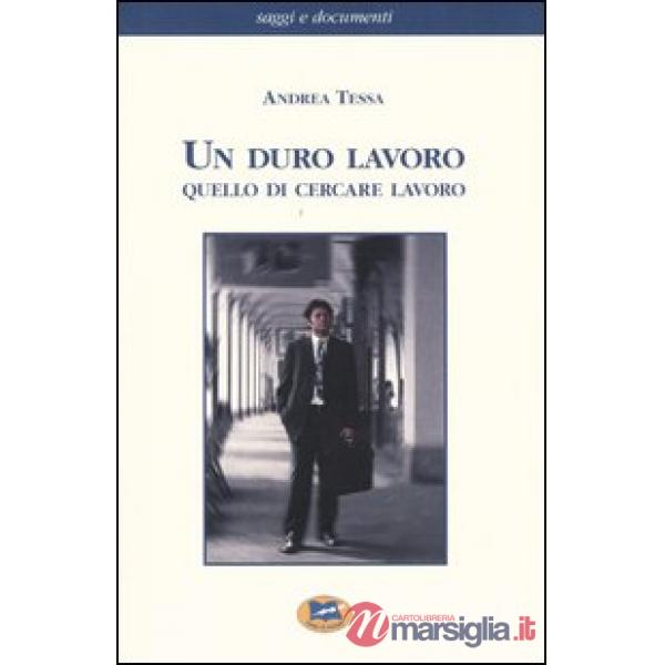 Duro lavoro quello di cercare lavoro (Un)