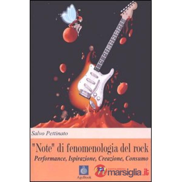 «Note» di fenomenologia del rock. Performance, ispirazione, creazione, consumo