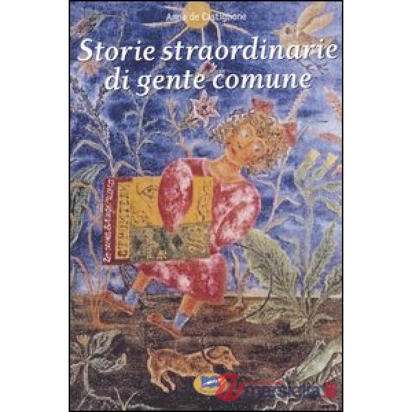 Storie straordinarie di gente comune
