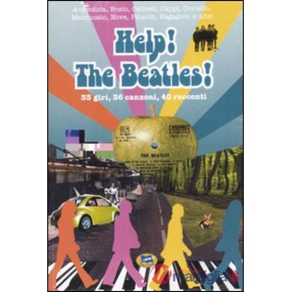 Help! The Beatles! 33 giri, 36 canzoni, 40 racconti