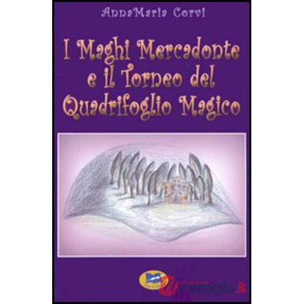 Maghi Mercadonte e il Torneo del Quadrifoglio magico (I)