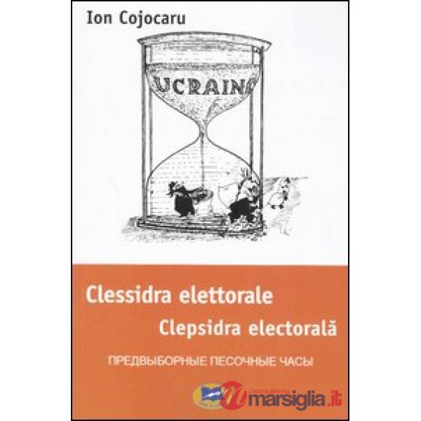 Clessidra elettorale. Ediz. italiana, ucraina e russa