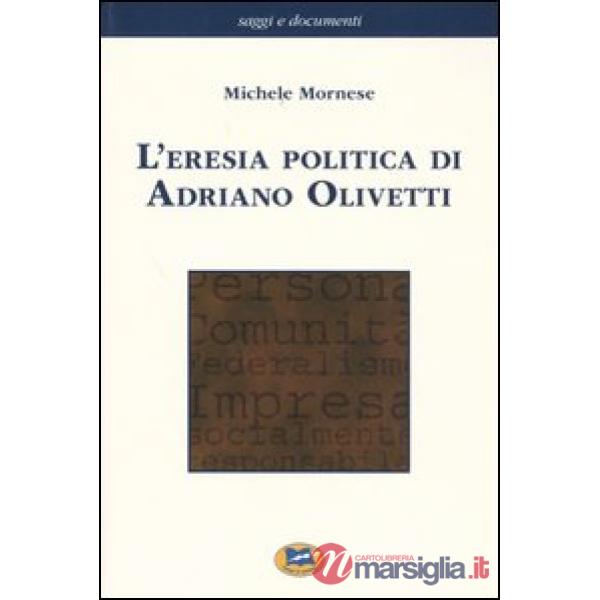 Eresia politica di Adriano Olivetti (L')