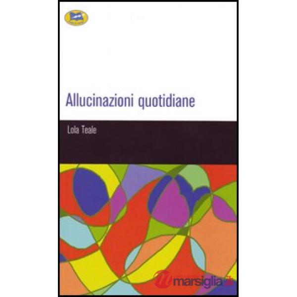 Allucinazioni quotidiane