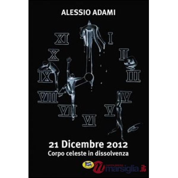 21 dicembre 2012. Corpo celeste in dissolvenza