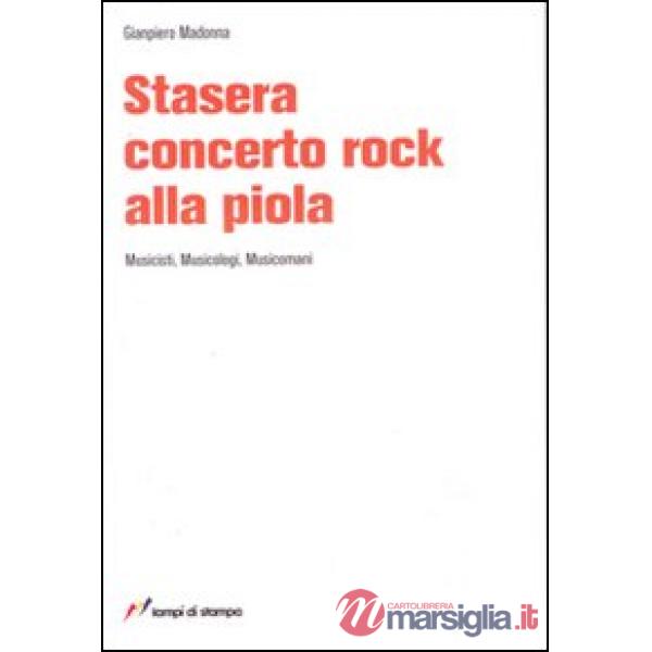 Stasera concerto rock alla piola