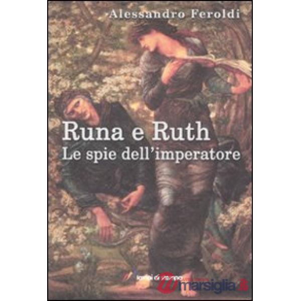 Runa e Ruth. Le spie dell'imperatore