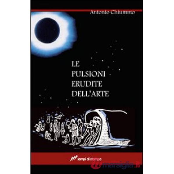 Pulsioni erudite dell'arte (Le)